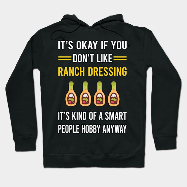 Smart People Hobby Ranch Dressing Hoodie by Good Day